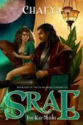 Srae Iss-Ka-Mala (The Iss-Ka-Mala Chronicles #1) by Chaeya