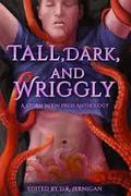 Tall, Dark, and Wriggly by D.K. Jernigan