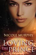 Loving The Prince (The Jorda Trilogy #1) by Nicole Murphy