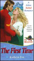 The First Time (The Mounties #1) by Kathryn Fox