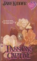 Passion's Captive (Wellesley Brothers #4) by Jane Kidder