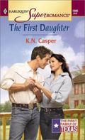 The First Daughter (The First Family of Texas #2) by K.N. Casper