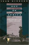 Out of Africa / Shadows on the Grass by Karen Blixen