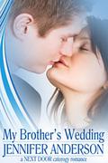 My Brother's Wedding by Jennifer Anderson