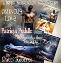Two Books in One - Ominous Love and Paradox - The Angels Are Here by Patricia Puddle
