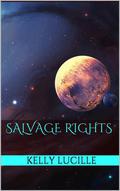 Salvage Rights by Kelly Lucille