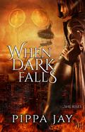 When Dark Falls by Pippa Jay