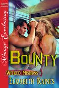 Bounty (Wicked Missions #3) by Elizabeth Raines