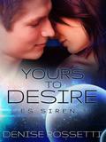 Yours to Desire (ES Series #3) by Denise Rossetti