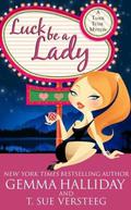 Luck Be a Lady (Tahoe Tessie #1) by T. Sue Verteeg