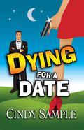 Dying for a Date (Laurel McKay Mysteries #1) by Karen Phillips