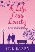 A Life Less Lonely by Jill Barry