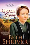Grace Given (Touch of Grace #2) by Beth Shriver