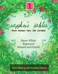 Sappho's Fables, Volume 1: Three Lesbian Fairy Tale Novellas (Sappho's Fables: Lesbian Fairy Tales) by Elora Bishop, Jennifer Diemer