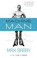 Machine Man by Max Barry