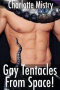 Gay Tentacles From Space! by Charlotte Mistry