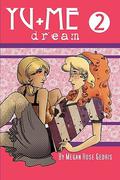 Yu+Me: Dream Volume 2 (Yu+Me: dream #2) by Megan Rose Gedris