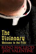 The Visionary: Welcome to the Fold by Reno MacLeod