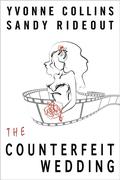The Counterfeit Wedding by Sandy Rideout
