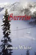 Taken by Surprise by Kenna White