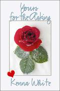 Yours for the Asking by Kenna White