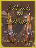 Pistols at Dawn by Michele Ann Young