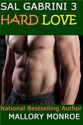 Sal Gabrini 3: Hard Love by Mallory Monroe