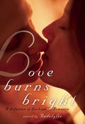 Love Burns Bright: A Lifetime of Lesbian Romance by Rowan Elizabeth