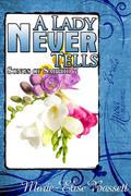 A Lady Never Tells (Songs of Sappho #7) by Marie-Elise Bassett