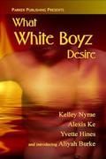 What White Boyz Desire by Alexis Ke
