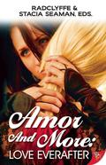 Amor and More: Love Everafter by Stacia Seaman