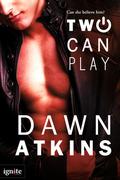 Two Can Play by Dawn Atkins