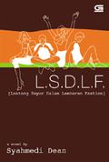 L.S.D.L.F - Lontong Sayur Dalam Lembaran Fashion (4 Wartawan Lifestyle #1) by Syahmedi Dean