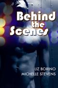Behind the Scenes (Director's Cut #1) by Michelle Stevens