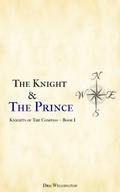 The Knight and The Prince by Dru Wellington