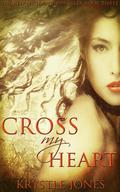 Cross My Heart (The Red Sector Chronicles #3) by Krystle Jones