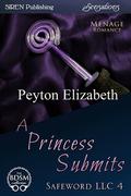 A Princess Submits (Safeword, LLC #4) by Peyton Elizabeth