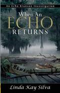 When an Echo Returns (Echo Branson #2) by Linda Kay Silva