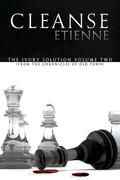 Cleanse: The Ivory Solution Volume 2 (The Chronicles of Old Town #2) by Etienne