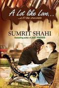 A Lot like Love...a li'l like chocolate by Sumrit Shahi