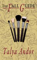 The Fall Guide by Talya Andor