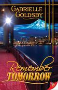 Remember Tomorrow by Gabrielle Goldsby
