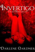 Invertigo (Dead Ringers #2) by Darlene Gardner