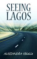 Seeing Lagos (Don't Read in the Closet Events) by Alessandra Ebulu