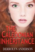 The Caledonian Inheritance (The Athena Effect #3) by Derrolyn Anderson