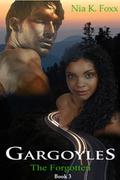 Gargoyles: The Forgotten by Nia K. Foxx