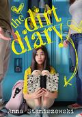 The Dirt Diary (The Dirt Diary #1) by Anna Staniszewski