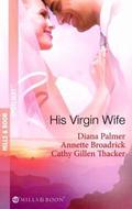 His Virgin Wife by Annette Broadrick