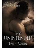 My Unintended by Faith Ashlin