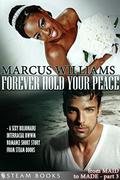 Forever Hold Your Peace (From MAID to MADE #3) by Marcus Williams